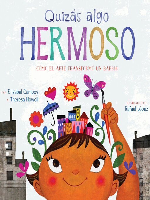 Title details for Quizás algo hermoso (Maybe Something Beautiful) by F. Isabel Campoy - Available